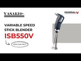 Yasaki Variable Speed Stick Blender 550mm Shaft - ISB550V
