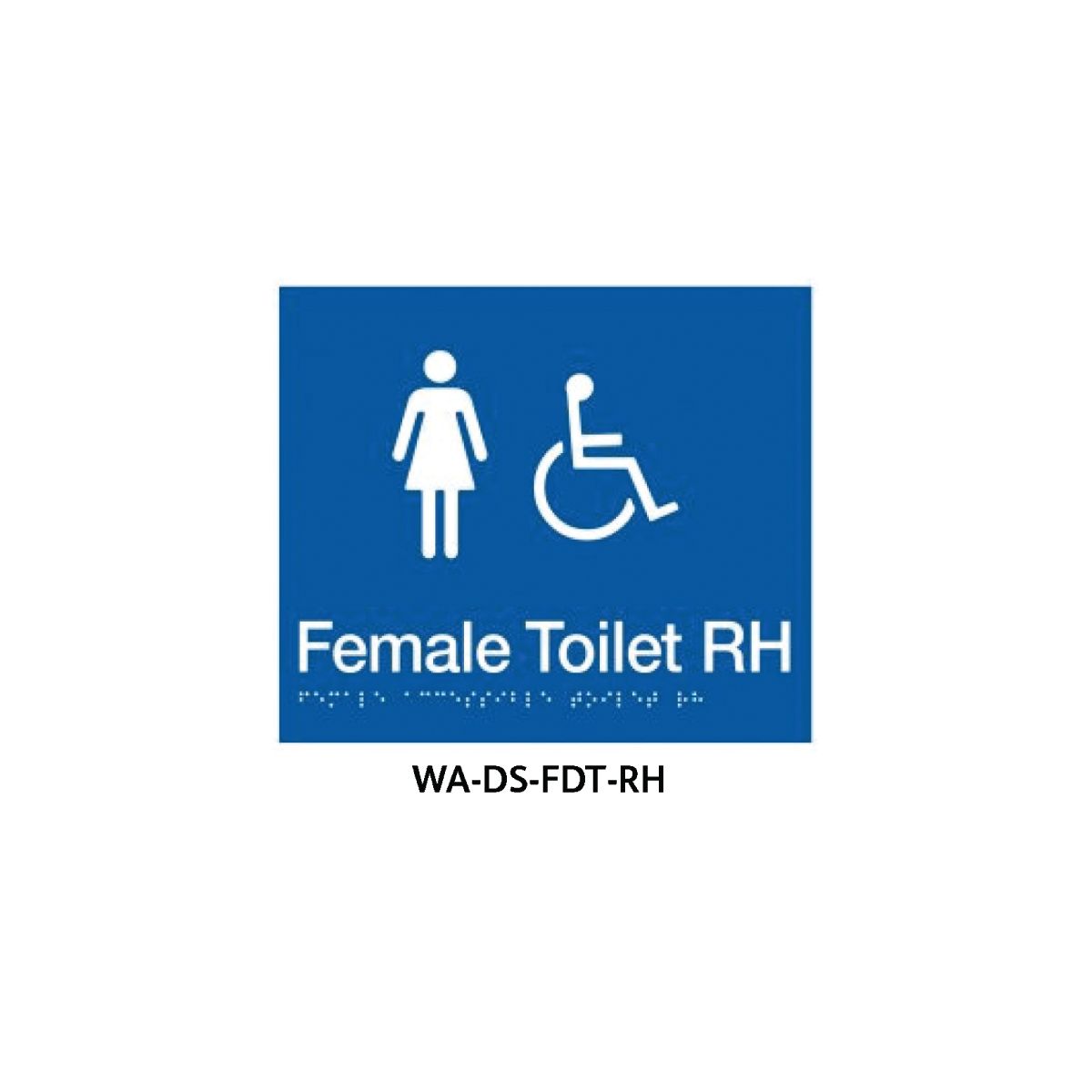 Braille Sign Female Accessible Toilet RH (Blue) WA-DS-FDT-RH