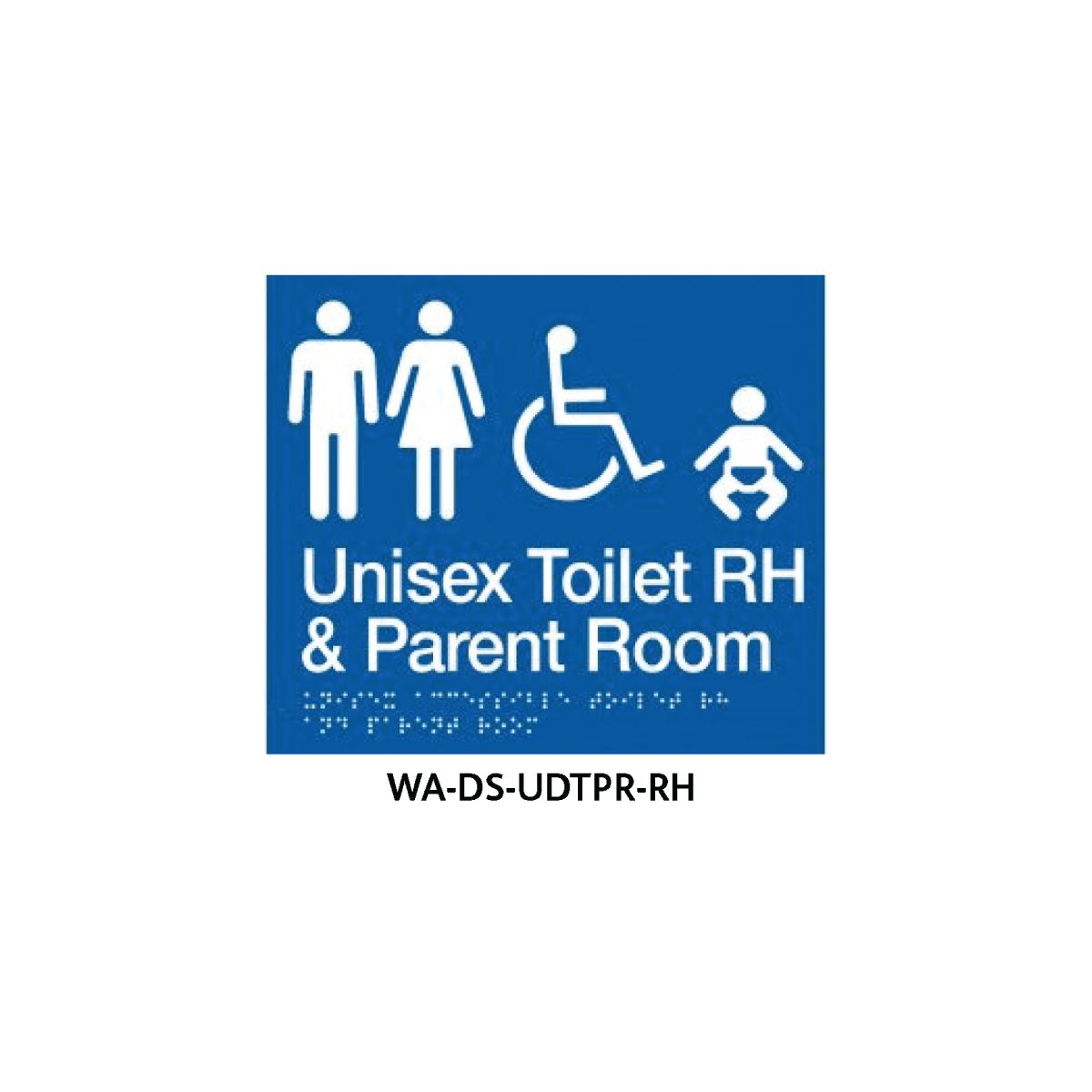 Braille Sign Unisex Disabled Toilet and Parent Room RHS (Blue) WA-DS-UDTPR-RH